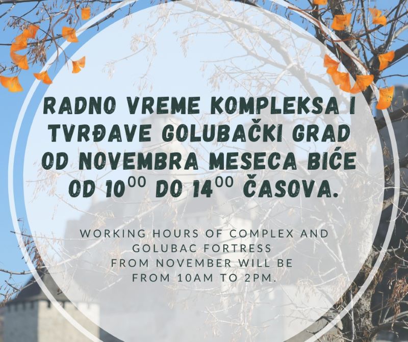 Novo radno vreme kompleksa i tvrđave Golubački grad tokom novembra