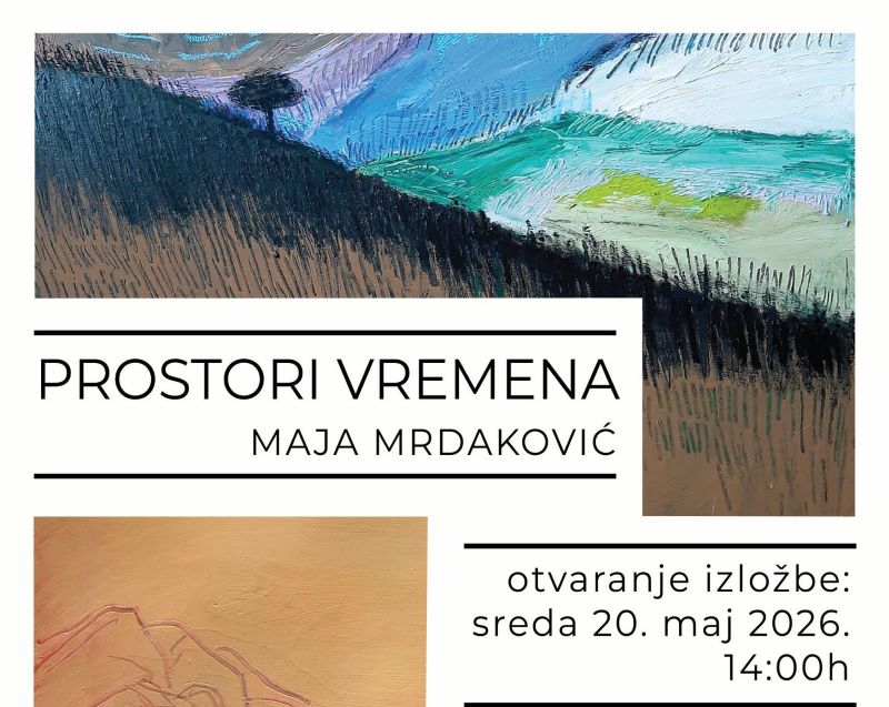 Najavni plakat za izložbu „Prostori vremena“ Maje Mrdaković u Golupcu