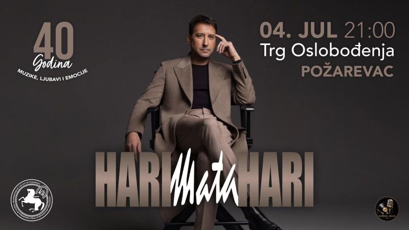 Hari Mata Hari nastupa na besplatnom koncertu u Požarevcu na Trgu oslobođenja povodom 40 godina karijere