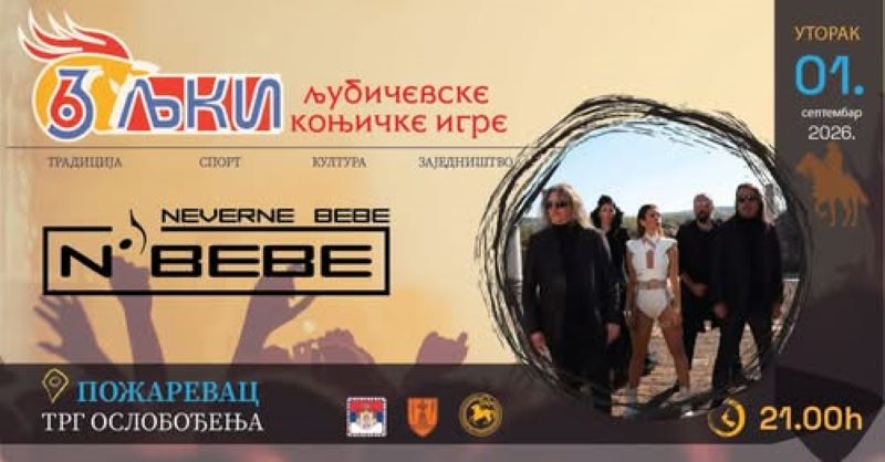 Neverne bebe nastupaju u Požarevcu 1. septembra u okviru Ljubičevskih konjičkih igara